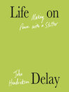 Cover image for Life on Delay